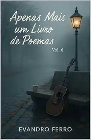 Apenas Mais Um Livro De Poemas Vol: 6 – Evandro  Ferro