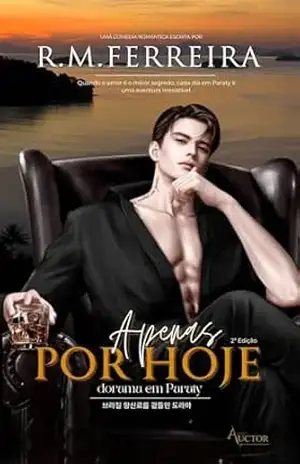 Apenas por Hoje: Dorama em Paraty – R.M. FERREIRA