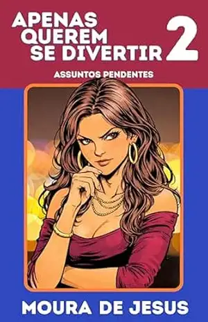 Apenas querem se divertir 2: Assuntos pendentes – Moura de Jesus