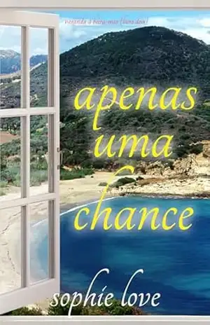 Apenas Uma Chance (Varanda à Beira–Mar — Livro Dois) – Sophie Love