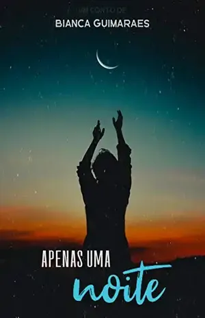 Apenas uma noite: Conto - Bianca Guimarães