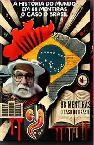 “apêndice A História Do Mundo Em 88 Mentiras – Professor Doutor Fernando D A Piero