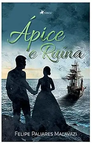 Ápice e Ruína – Felipe Paliares Malavazi