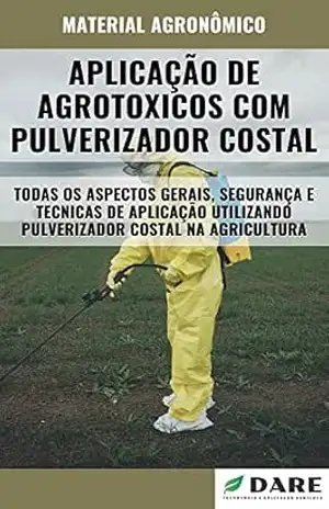 APLICAÇÃO DE AGROTOXICOS COM PULVERIZADOR COSTAL | Tudo o que envolve esse método de pulverização – DARE AGRO
