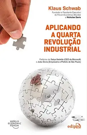 Aplicando a Quarta Revolução Industrial - Klaus Schwab