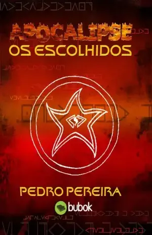 Apocalipse – Os Escolhidos - Pedro Pereira