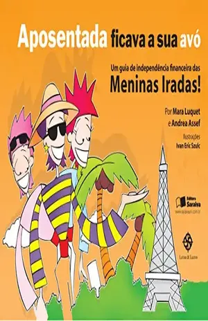 APOSENTADA FICAVA SUA AVÓ – MARA CELIA OLIVEIRA LUQUET DE FREITAS ANDREA ASSEF
