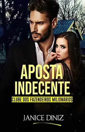 Aposta Indecente (Clube dos Fazendeiros Milionários) – Janice Diniz