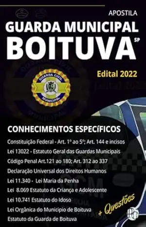 Apostila Concurso Guarda Municipal De Boituva Sp / Conhecimentos Especificos – Paschoal Ogliano