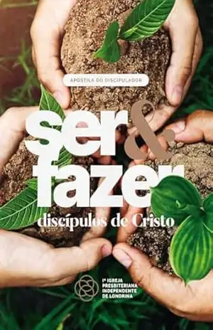 Apostila de Discipulado: Discipulador – EBE Educação Cristã