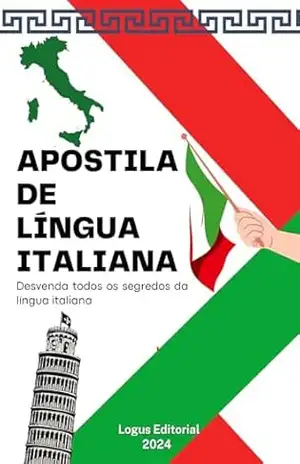 APOSTILA DE LÍNGUA ITALIANA: Do básico ao avançado (LÍNGUAS DA EUROPA) - Editora Logus