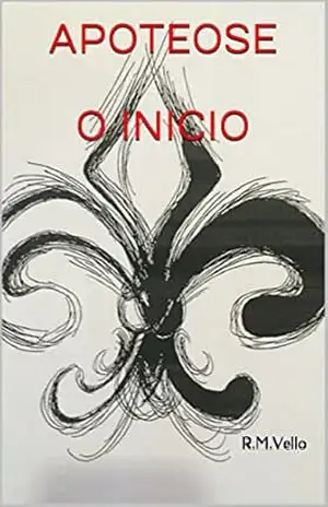 APOTEOSE (O INICIO Livro 1) – R.M. Vello