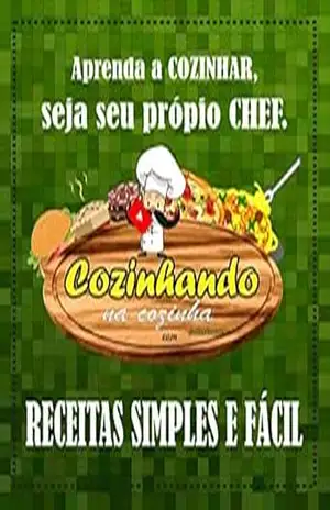 Aprenda a cozinhar, SEJA SEU PRÓPRIO CHEF. – Carlos  Almeida