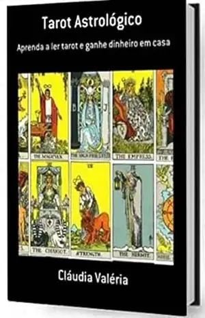 Aprenda a ler Tarot: Ganhe dinheiro em casa – Claudia Taróloga