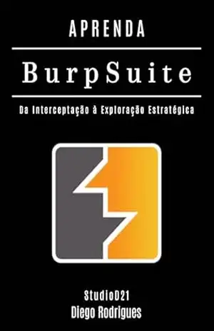 APRENDA BURP SUITE: Da Interceptação à Exploração Estratégica (kali lINUX & frameworks brasil Livro 12) – Diego Rodrigues