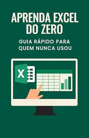 Aprenda Excel do Zero: Guia Rápido para Quem Nunca Usou – Celio Nascimento
