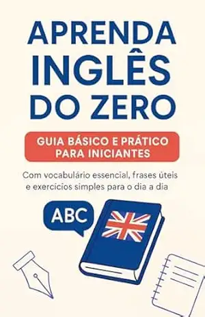 Aprenda inglês do zero: Guia básico e prático para iniciantes – Idioma Books