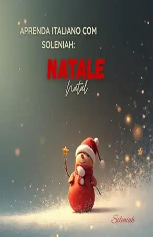 Aprenda italiano com Soleniah: Natale – Natal (Os Contos de Soleniah Livro 5) - Soleniah VeLu