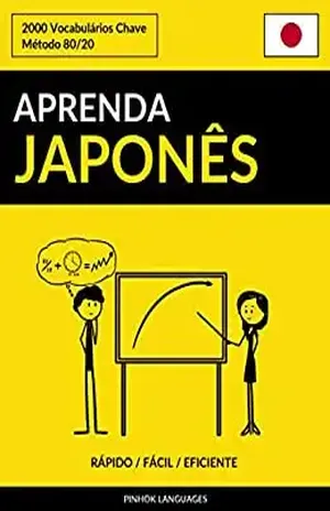 Aprenda Japonês – Rápido / Fácil / Eficiente: 2000 Vocabulários Chave - Pinhok Languages