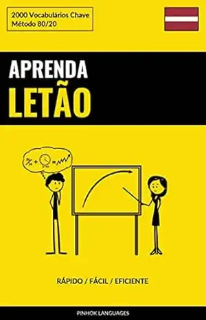 Aprenda Letão – Rápido / Fácil / Eficiente: 2000 Vocabulários Chave – Pinhok Languages