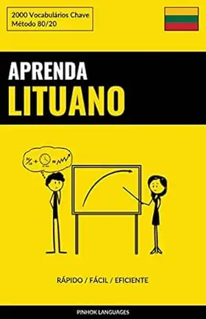 Aprenda Lituano – Rápido / Fácil / Eficiente: 2000 Vocabulários Chave – Pinhok Languages