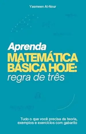 Aprenda Matemática Básica Hoje: Regra de Três – Yasmeen Al-Nour