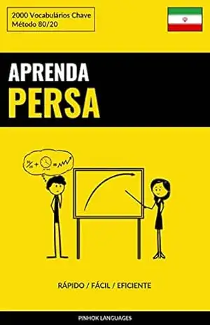 Aprenda Persa – Rápido / Fácil / Eficiente: 2000 Vocabulários Chave – Pinhok Languages