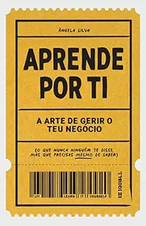 APRENDE POR TI: a arte de gerir o teu negócio – Ângela Silva