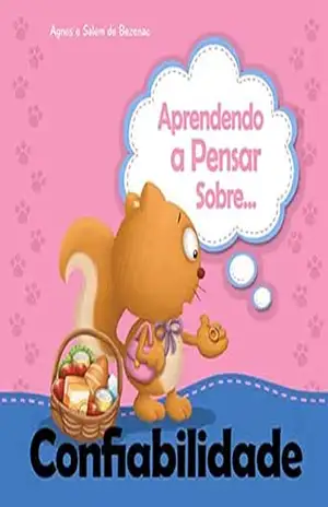 Aprendendo a Pensar sobre Confiabilidade (Pequenos Pensamentos Livro 13) – Agnes de Bezenac