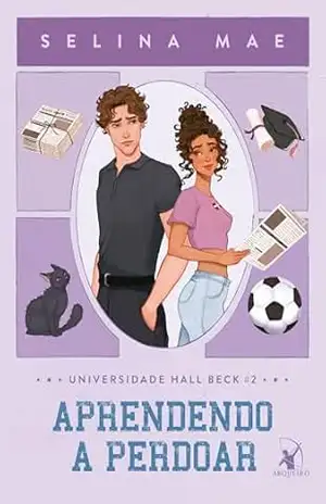 Aprendendo a perdoar (Universidade Hall Beck Livro 2) – Selina Mae