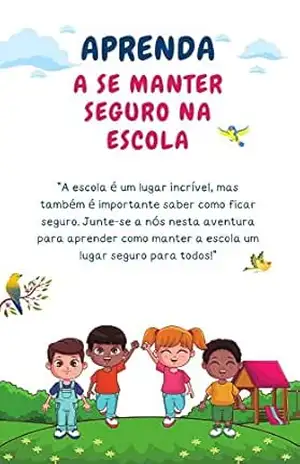 Aprendendo a se manter seguro na escola – Jefferson Alencar da Silva