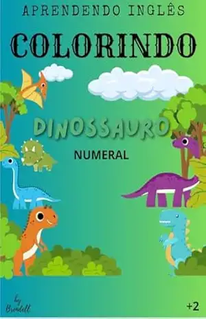 Aprendendo Inglês Colorindo Dinossauro – Brendell Christian Oliveira