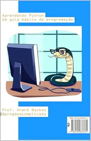 Aprendendo Python: Um guia básico de programação - André Backes