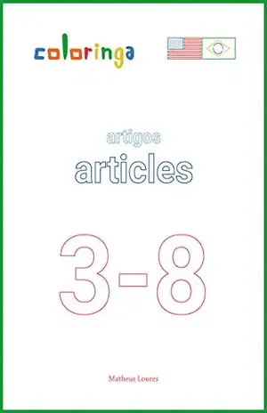Aprender Artigos no Futuro em Inglês (3–8): Livros de Exercícios para Aprender Inglês em Casa – Coloringa - Matheus Loures