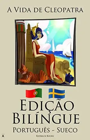 Aprender Sueco – Edição Bilíngue (Português – Sueco) A Vida de Cleopatra - Redback Books