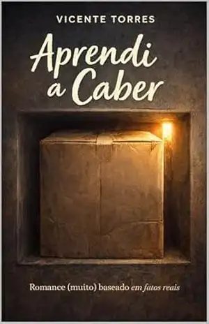 Aprendi a Caber – Vicente Torres