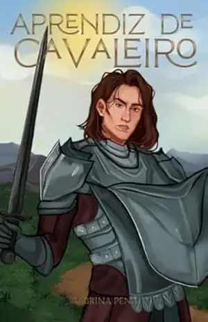 Aprendiz de Cavaleiro (Crônicas de Cavaleiros e Dragões Livro 1) – Sabrina  Pena