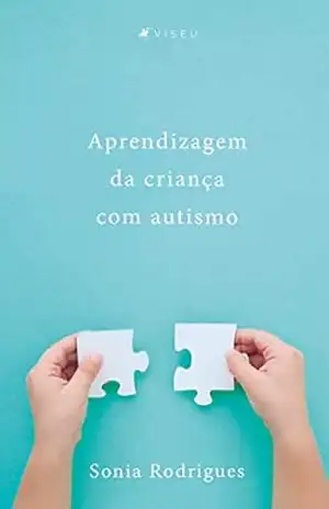 Aprendizagem da criança com autismo – Sonia Rodrigues