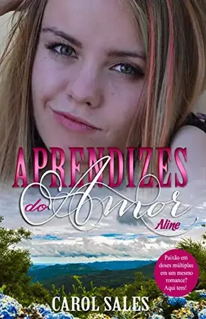 Aprendizes do Amor: Aline - Carol Sales