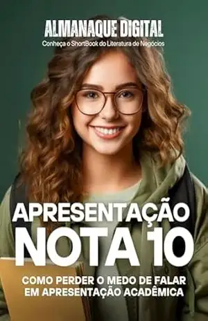 APRESENTAÇÃO NOTA 10: COMO PERDER O MEDO DE FALAR EM APRESENTAÇÃO ACADÊMICA – Almanaque Digital – L Prudêncio