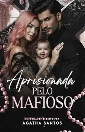 Aprisionada Pelo Mafioso – Ágatha Santos