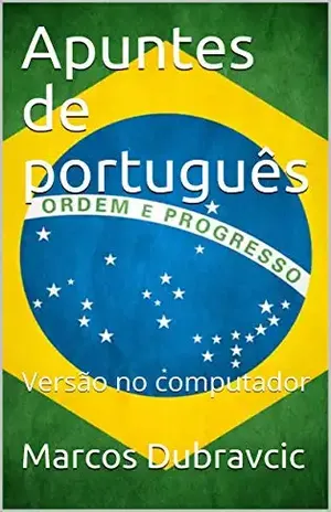 Apuntes de português: Versão no computador - Marcos Dubravcic