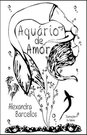 Aquário de Amor – Alexandra Barcellos