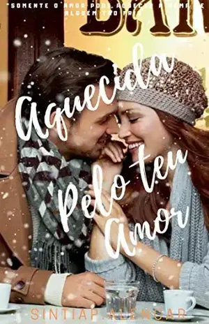 Aquecida pelo teu Amor – Sintia  P.Alencar