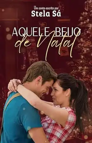 Aquele Beijo de Natal – Stela  Sá