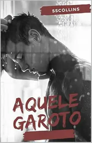 Aquele Garoto – S.S  Collins