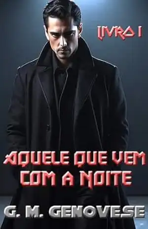 Aquele que vem com a Noite: Livro 1 – G. M. Genovese