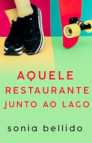 Aquele restaurante junto ao lago – Sonia Bellido Aguirre
