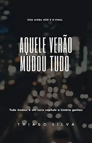 Aquele Verão Mudou Tudo: Esse ainda não é o final – Thiago Silva