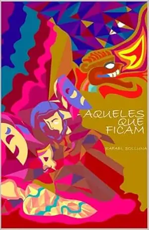 Aqueles Que Ficam - Rafael  Solluna
